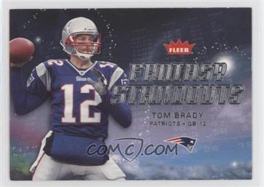 2006 Fleer - Fantasy Standouts #FS-BR - Tom Brady [EX to NM]