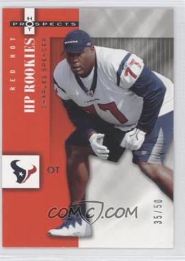 2006 Fleer Hot Prospects - [Base] - Red Hot #145 - HP Rookies - Charles Spencer /50