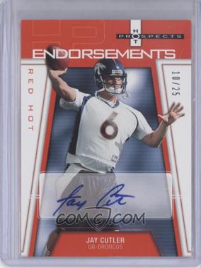 2006 Fleer Hot Prospects - Endorsements - Red Hot #HP-JC - Jay Cutler /25