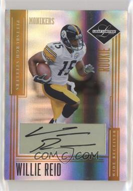 2006 Leaf Limited - [Base] - Monikers Gold #250 - Rookie - Willie Reid /100