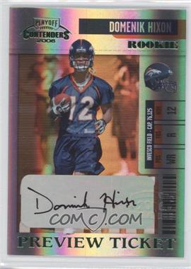 2006 Leaf Limited - Contenders Preview Ticket Autographs #21 - Domenik Hixon /100