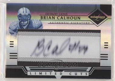 2006 Leaf Limited - Limited Cuts #LC-4 - Brian Calhoun /30