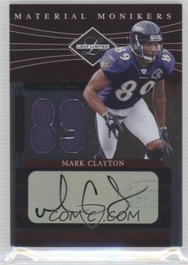 2006 Leaf Limited - Material Monikers Jersey Number #MM-21 - Mark Clayton /89