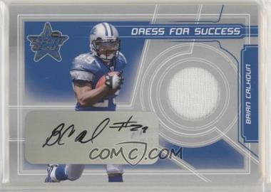 2006 Leaf Rookies & Stars - Dress For Success - Jerseys Signatures #DS-4 - Brian Calhoun /10