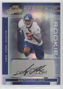 2006 Playoff Absolute Memorabilia - [Base] - Spectrum Gold Autographs #174 - Rookie - Anthony Mix /50