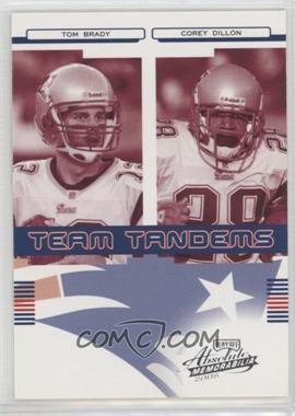 2006 Playoff Absolute Memorabilia - Team Tandems #TT-12 - Tom Brady, Corey Dillon /250