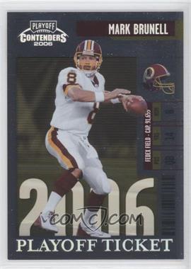 2006 Playoff Contenders - [Base] - Playoff Ticket #100 - Mark Brunell /199