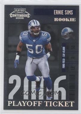 2006 Playoff Contenders - [Base] - Playoff Ticket #188 - Ernie Sims /25