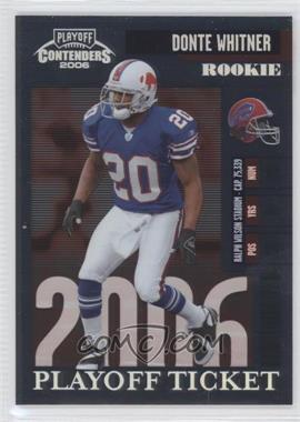 2006 Playoff Contenders - [Base] - Playoff Ticket #202 - Donte Whitner /25