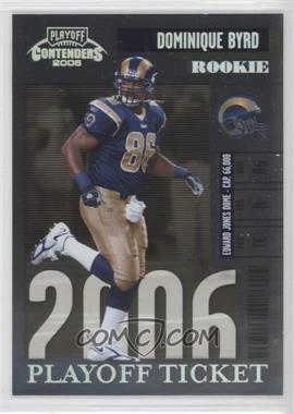 2006 Playoff Contenders - [Base] - Playoff Ticket #223 - Dominique Byrd /25
