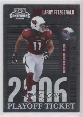 2006 Playoff Contenders - [Base] - Playoff Ticket #3 - Larry Fitzgerald /199 [EX to NM]