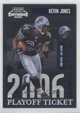 2006 Playoff Contenders - [Base] - Playoff Ticket #33 - Kevin Jones /199