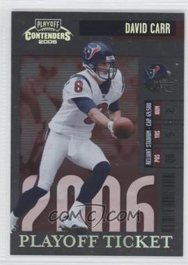 2006 Playoff Contenders - [Base] - Playoff Ticket #38 - David Carr /199