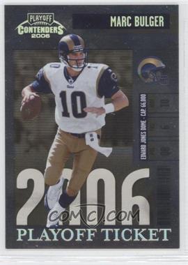 2006 Playoff Contenders - [Base] - Playoff Ticket #88 - Marc Bulger /199