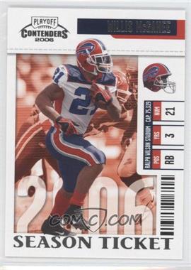 2006 Playoff Contenders - [Base] #11 - Willis McGahee