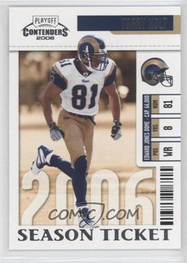 2006 Playoff Contenders - [Base] #91 - Torry Holt