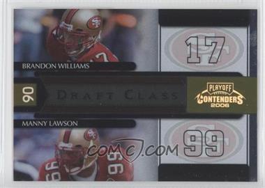 2006 Playoff Contenders - Draft Class - Gold #DC-22 - Brandon Williams, Manny Lawson /250