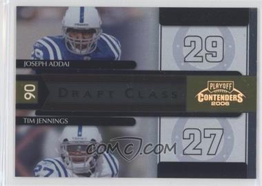 2006 Playoff Contenders - Draft Class - Gold #DC-30 - Joseph Addai, Tim Jennings /250