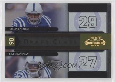 2006 Playoff Contenders - Draft Class - Gold #DC-30 - Joseph Addai, Tim Jennings /250