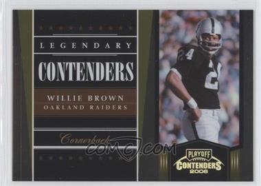 2006 Playoff Contenders - Legendary Contenders - Gold #LC-26 - Willie Brown /250