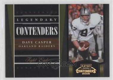 2006 Playoff Contenders - Legendary Contenders - Gold #LC-6 - Dave Casper /250