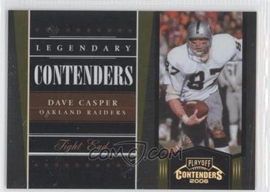 2006 Playoff Contenders - Legendary Contenders - Gold #LC-6 - Dave Casper /250