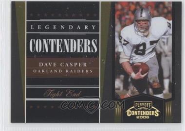 2006 Playoff Contenders - Legendary Contenders - Gold #LC-6 - Dave Casper /250