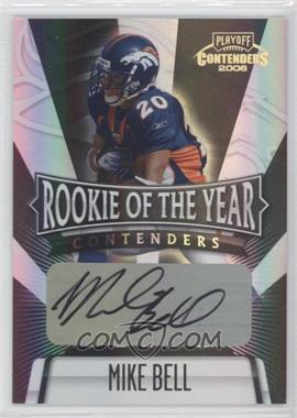 2006 Playoff Contenders - Rookie of the Year Contenders - Black Autographs #ROY-16 - Mike Bell /25