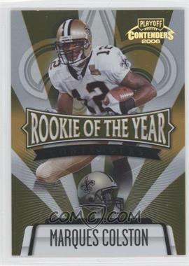 2006 Playoff Contenders - Rookie of the Year Contenders - Gold #ROY-17 - Marques Colston /250