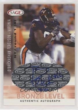 2006 SAGE - Autographs - Bronze Level #A17 - D'Brickashaw Ferguson /220