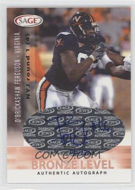 2006 SAGE - Autographs - Bronze Level #A17 - D'Brickashaw Ferguson /220