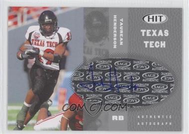 2006 SAGE Hit - Autographs - Silver #A19 - Taurean Henderson