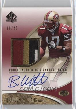 2006 SP Authentic - [Base] - Gold #228 - Rookie Authentic Signature Patch - Brandon Williams /25