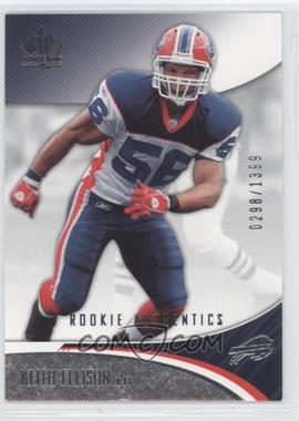 2006 SP Authentic - [Base] #162 - Rookie Authentics - Keith Ellison /1399