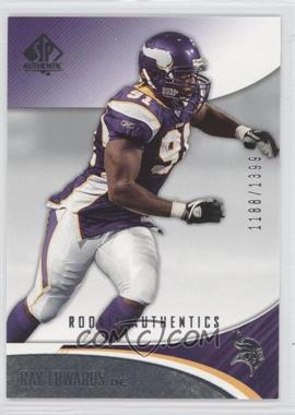 2006 SP Authentic - [Base] #174 - Rookie Authentics - Ray Edwards /1399