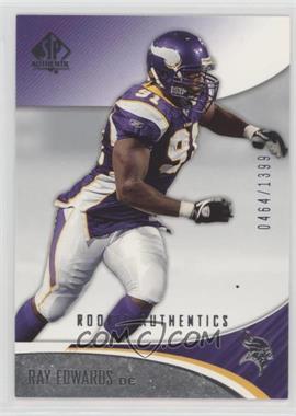 2006 SP Authentic - [Base] #174 - Rookie Authentics - Ray Edwards /1399