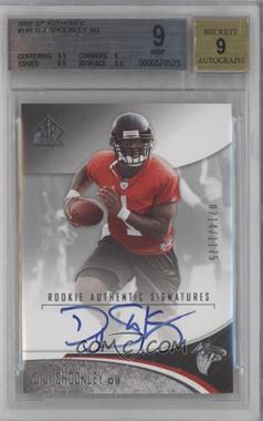 2006 SP Authentic - [Base] #191 - Rookie Authentic Signatures - D.J. Shockley /1175 [BGS 9 MINT]