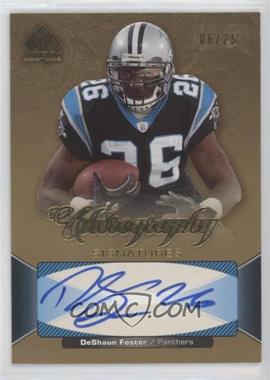 2006 SP Authentic - Chirography Signatures - Gold #CH-FO - DeShaun Foster /25
