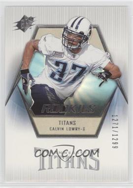 2006 SPx - [Base] #116 - Rookies - Calvin Lowry /1299