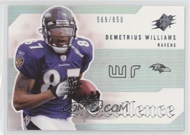 2006 SPx - Spxcellence #SP-DW - Demetrius Williams /650