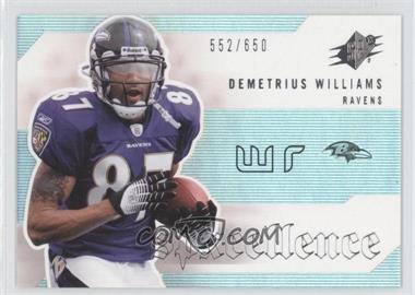 2006 SPx - Spxcellence #SP-DW - Demetrius Williams /650