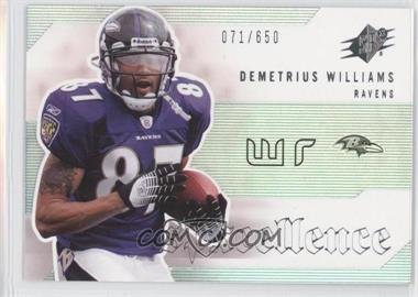 2006 SPx - Spxcellence #SP-DW - Demetrius Williams /650