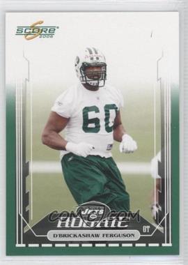 2006 Score - [Base] - Green #342 - D'Brickashaw Ferguson