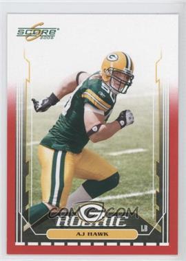 2006 Score - [Base] - Red #373 - A.J. Hawk /120