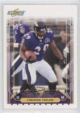 2006 Score - [Base] #19.2 - Chester Taylor (Ravens)
