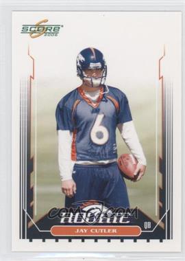 2006 Score - [Base] #350.1 - Jay Cutler (Training Camp Jersey)