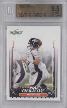 2006 Score - [Base] #350.2 - Jay Cutler (Pro Jersey) [BGS 9.5 GEM MINT]