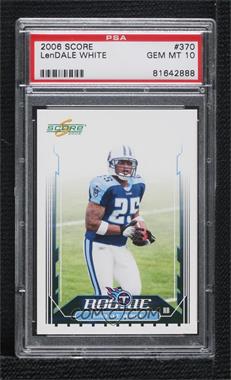 2006 Score - [Base] #370 - LenDale White [PSA 10 GEM MT]