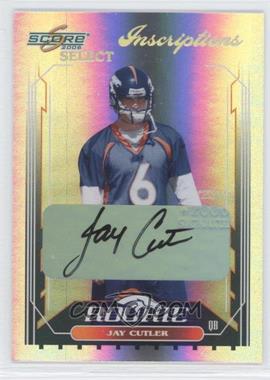 2006 Score Select - [Base] - Inscriptions #350 - Jay Cutler /100