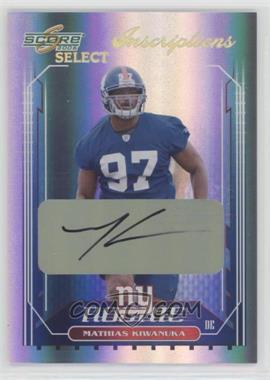 2006 Score Select - [Base] - Inscriptions #416 - Mathias Kiwanuka /100